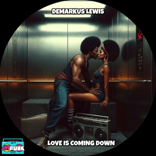 Demarkus-Lewis-Love-Is-Coming-Down-AFR43