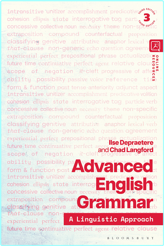 Advanced English Grammar A Linguistic Approach 3rd Edition (Depraetere, Ilse;Langford, Chad;, Langford, Chad) Advanced English Grammar A Linguistic Approach 3rd Edition (Depraetere, Ilse;Langford, Chad;, Langford, Chad)