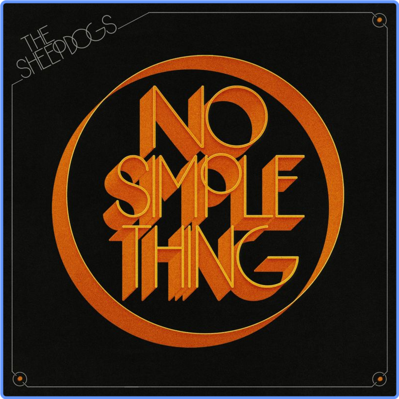 The Sheepdogs - No Simple Thing (Album, WM Canada, 2021) FLAC LossLess