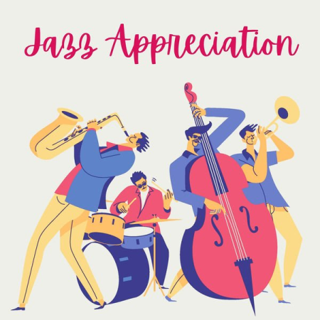 56d62d97 c614 44cc b569 5ca025a082d9 - VA - Jazz Appreciation (2022)