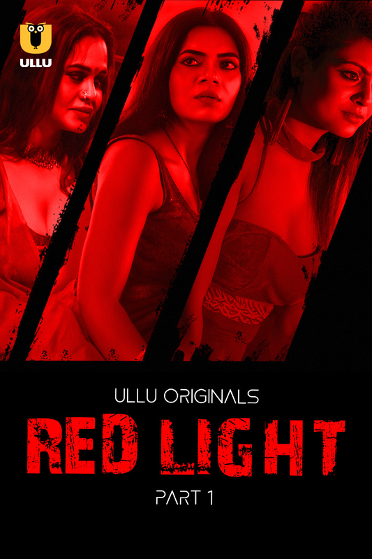  Red Light (2024) UNRATED 720p HEVC HDRip S01 Part 1 Hot Web Series x265 AAC [400MB] Full Movie Download