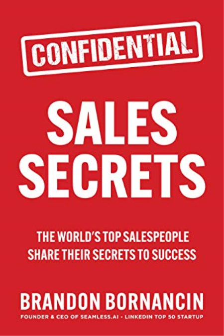 Sales Secrets: The World's Top Sales Experts Share Their Secrets to Success