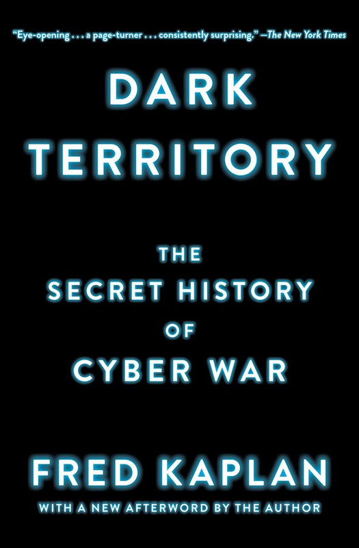 Book Review: Dark Territory by Fred Kaplan