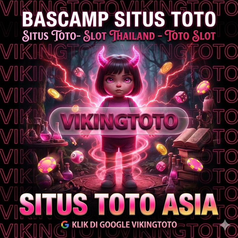 VIKINGTOTO - Bascamp Situs Toto Slot Thailand Terviral Di Asia Platfom Paling Mudah Maxwin