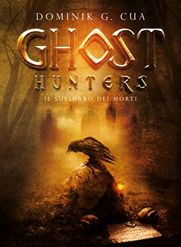 Dominik G. Cua - Ghost hunters: Il sussurro dei morti Vol. 2 (2021)