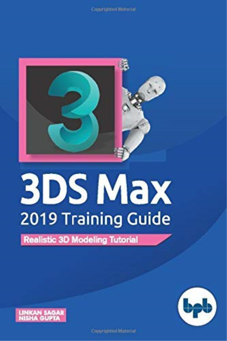 3DS Max 2019 Training Guide: Realistic 3D Modeling Tutorial