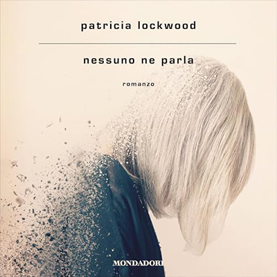 Patricia Lockwood - Nessuno ne parla (2024) (mp3 - 128 kbps)