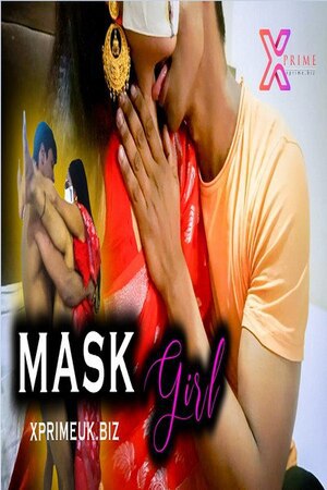 Mask Girl (2023) Hindi | x264 WEB-DL | 1080p | 720p | 480p | Xprime Short Films | Download | Watch Online