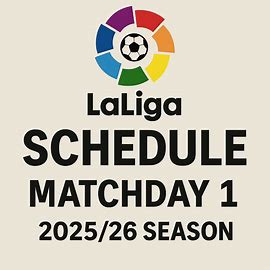 شعار جدول مباريات الدوري الإسباني - الجولة 1 موسم 2025-26