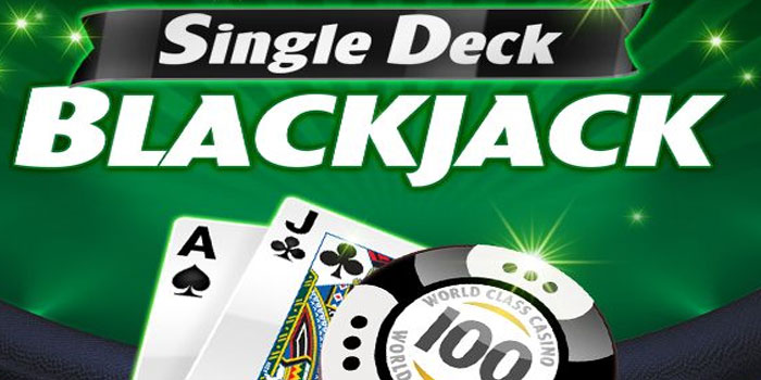 Strategi Menang Konsisten di Casino Single Deck Blackjack