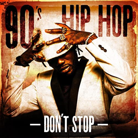 3d5f6cc6 93b7 4558 a518 0b377528755d - VA - 90's Hip Hop Don't Stop (2022)