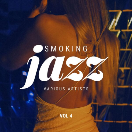9aa7bc03 d23d 46bc 9915 b870d96237f0 - VA - Smoking Jazz Vol 4 (2022)