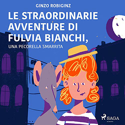 Ginzo Robiginz - Le straordinarie avventure di Fulvia Bianchi, una pecorella smarrita a Venezia (2021) (mp3 - 128 kbps)