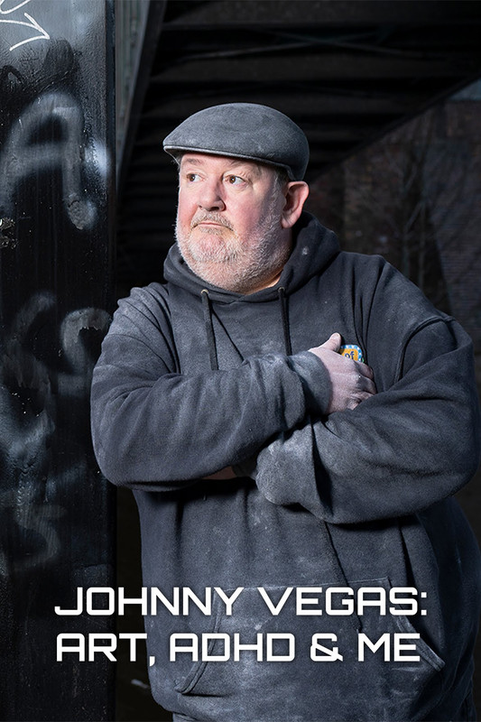 Johnny Vegas Art ADHD and Me