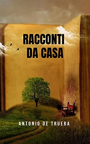 Antonio de Trueba – Racconti da casa (2021)