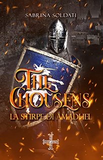Sabrina Soldati - The Chousens. La stirpe di Amadhel (2022)