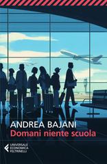 Andrea Bajani – Domani niente scuola (2023)