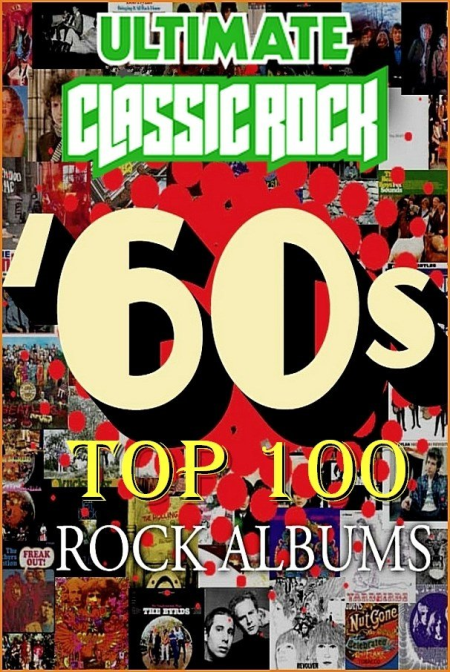 VA - Top 100 60's Rock Albums by Ultimate Classic Rock (1963-1969) FLAC