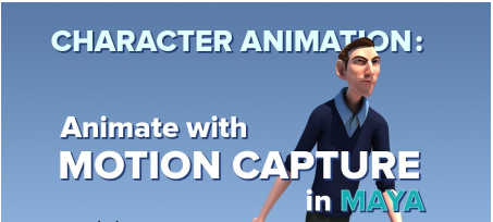 Character Animation: Animate with Motion Capture in Autodesk Maya