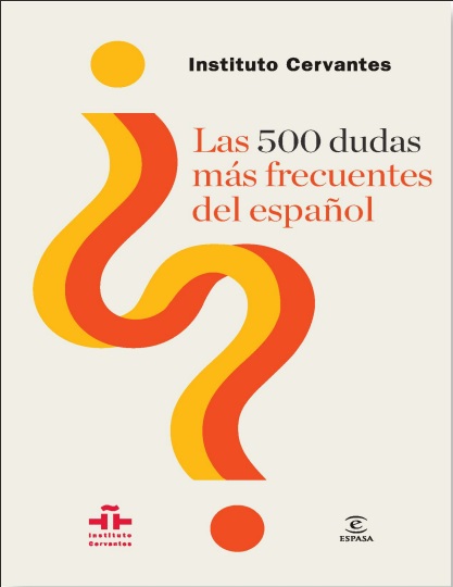 Las 500 dudas más frecuentes del español - Instituto Cervantes (PDF + Epub) [VS]
