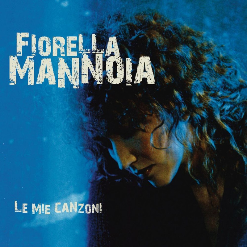 Fiorella Mannoia - Le Mie Canzoni [2CD] (2013) .Mp3 -320 Kbps