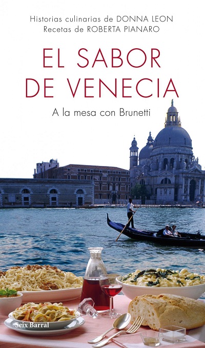 El sabor de Venecia. A la mesa con Brunetti - Donna Leon y Roberta Pianaro (PDF + Epub) [VS]