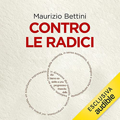 Maurizio Bettini - Contro le radici (2022) (mp3 - 128 kbps)