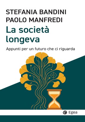 Stefania Bandini, Paolo Manfredi - La società longeva (2026)