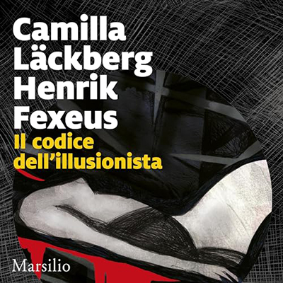 Camilla Läckberg - Il codice dell'illusionista꞉ La trilogia del mentalista 1 (2024) (mp3 - 128 kbps)