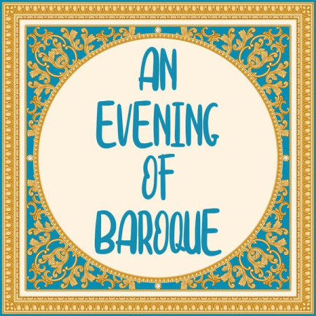 1620bcb4 9af7 4bba 866b 5841a77986c1 - VA - An Evening of Baroque (2022)