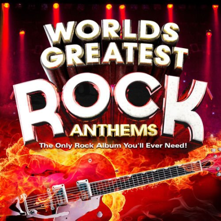 VA   Worlds Greatest Rock Anthems   The Only Rock Album You'll Ever Need! by Masters of Rock (2015)