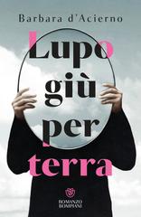 Barbara d’Acierno – Lupo giù per terra (2026)