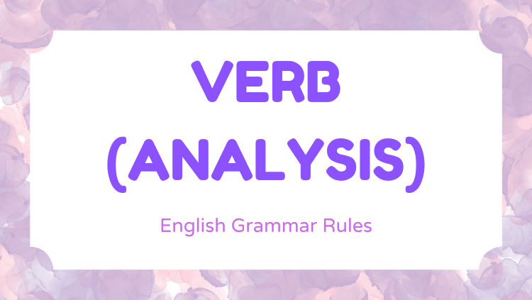 Verb (analysis) । English Grammar Rules For All । Rules of Verb