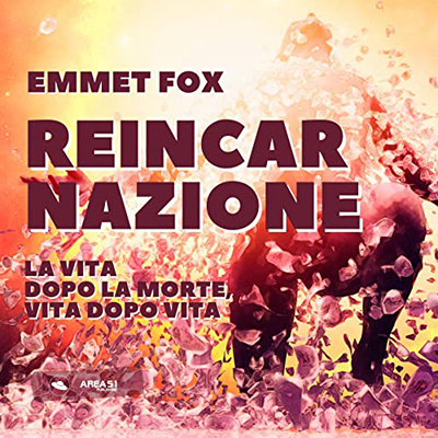 Emmet Fox - Reincarnazione e immortalità (2022) (mp3 - 128 kbps)