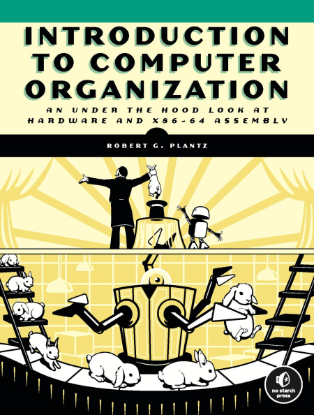Introduction to Computer Organization: An Under the Hood Look at Hardware and x86-64 Assembly (True EPUB)