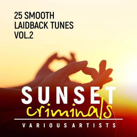 VA - Sunset Criminals Vol 2 (25 Smooth Laidback Tunes) (2022)