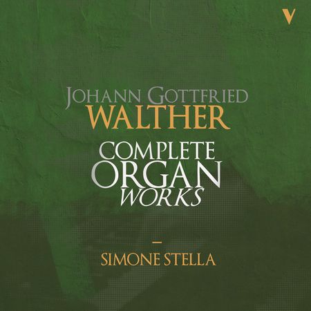 Simone Stella - Walther: Complete Organ Works (2015) [FLAC]