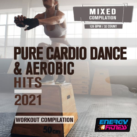 Various Artists - Pure Cardio Dance & Aerobic Hits 2021 (2021)