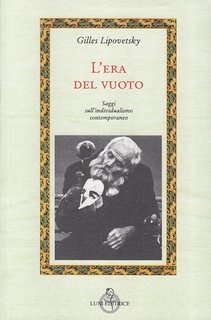 Gilles Lipovetsky - L'era del vuoto. Saggi sull'individualismo contemporaneo (2014)