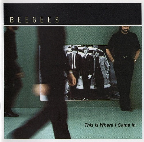 Bee Gees - This Is Where I Came In (2001)