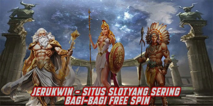 JERUKWIN – Situs Slotyang Sering Bagi-Bagi Free Spin.