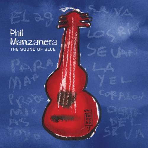 Phil Manzanera - The Sound Of Blue (2015) Phil Manzanera - The Sound Of Blue (2015)