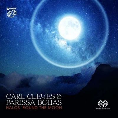 Carl Cleves & Parissa Bouas - Halos 'Round The Moon (2013) [Hi-Res SACD Rip]