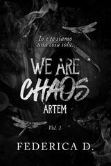 Federica D. – Chaos Vol. 1. We Are Chaos. Artem (2026)