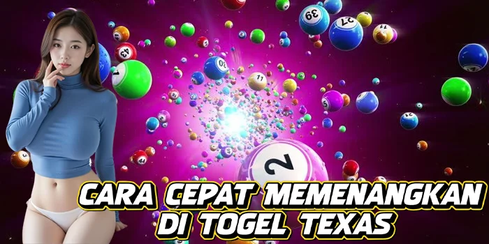  Cara Cepat Memenangkan di Togel Texas