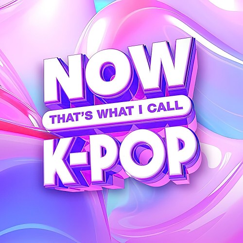 Now.That.039s.What.I.Call.K.Pop.2024.Mp3.320kbps