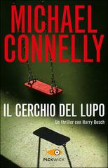 Michael Connelly – Il cerchio del lupo (2010)