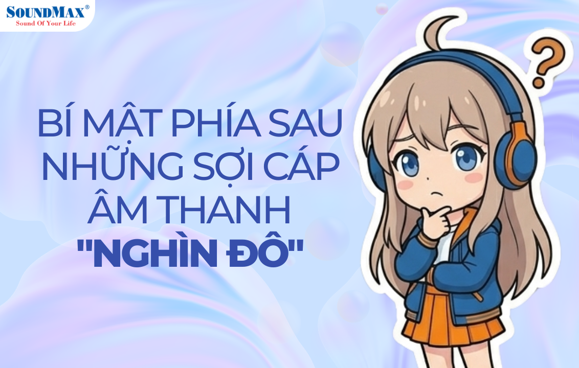 Bí mật phía sau những sợi cáp âm thanh nghìn đô