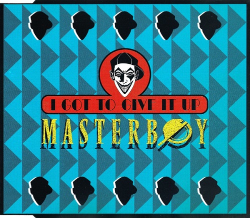 Masterboy - I Got To Give It Up (CDM) 1994 (Lossless + MP3)
