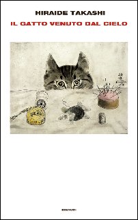Hiraide Takashi – Il gatto venuto dal cielo (2015) Hiraide Takashi – Il gatto venuto dal cielo (2015)